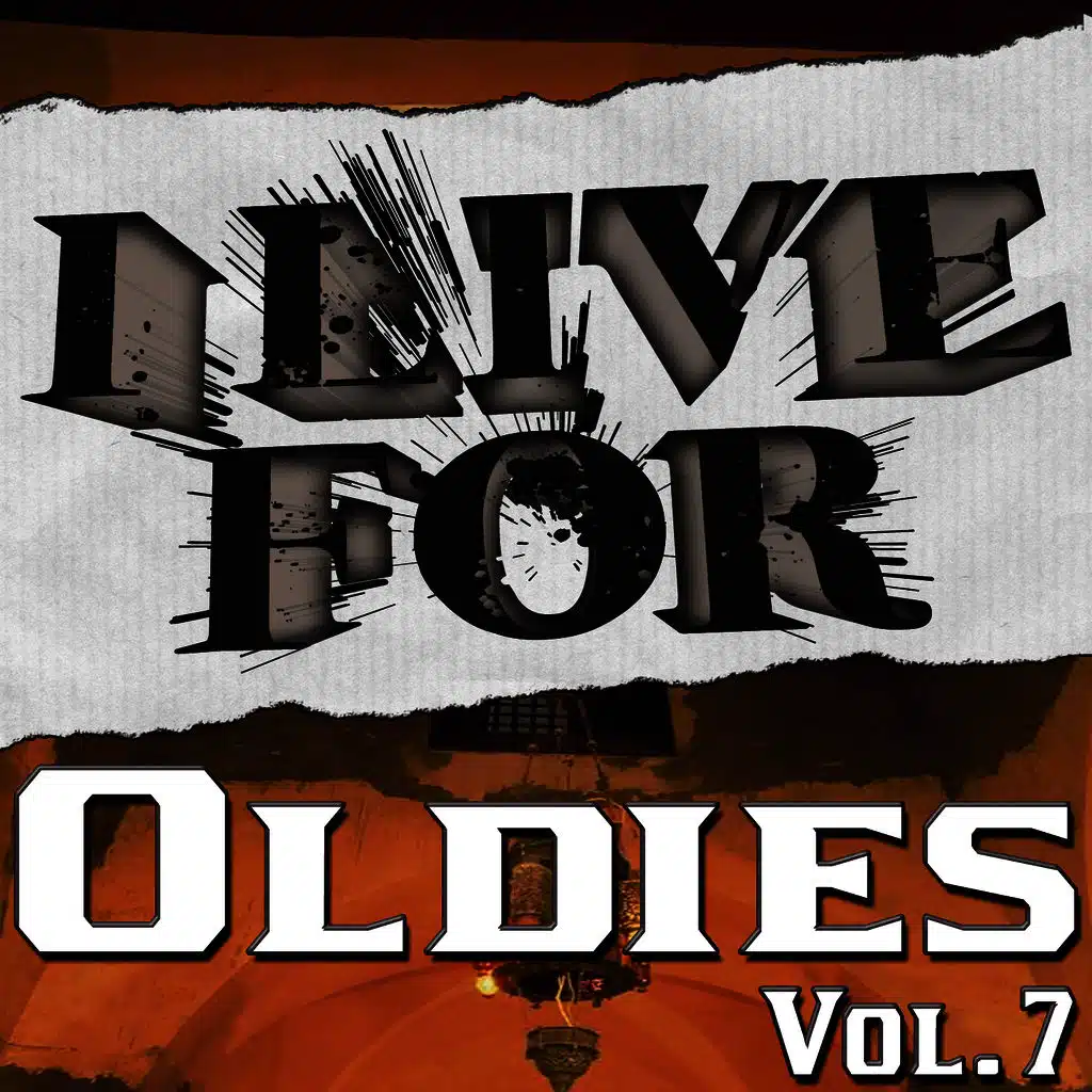 I Live For Oldies Vol. 7