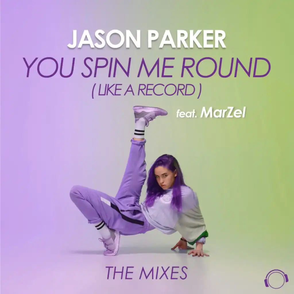 You Spin Me Round (Like A Record) [The Mixes] [feat. Marzel]