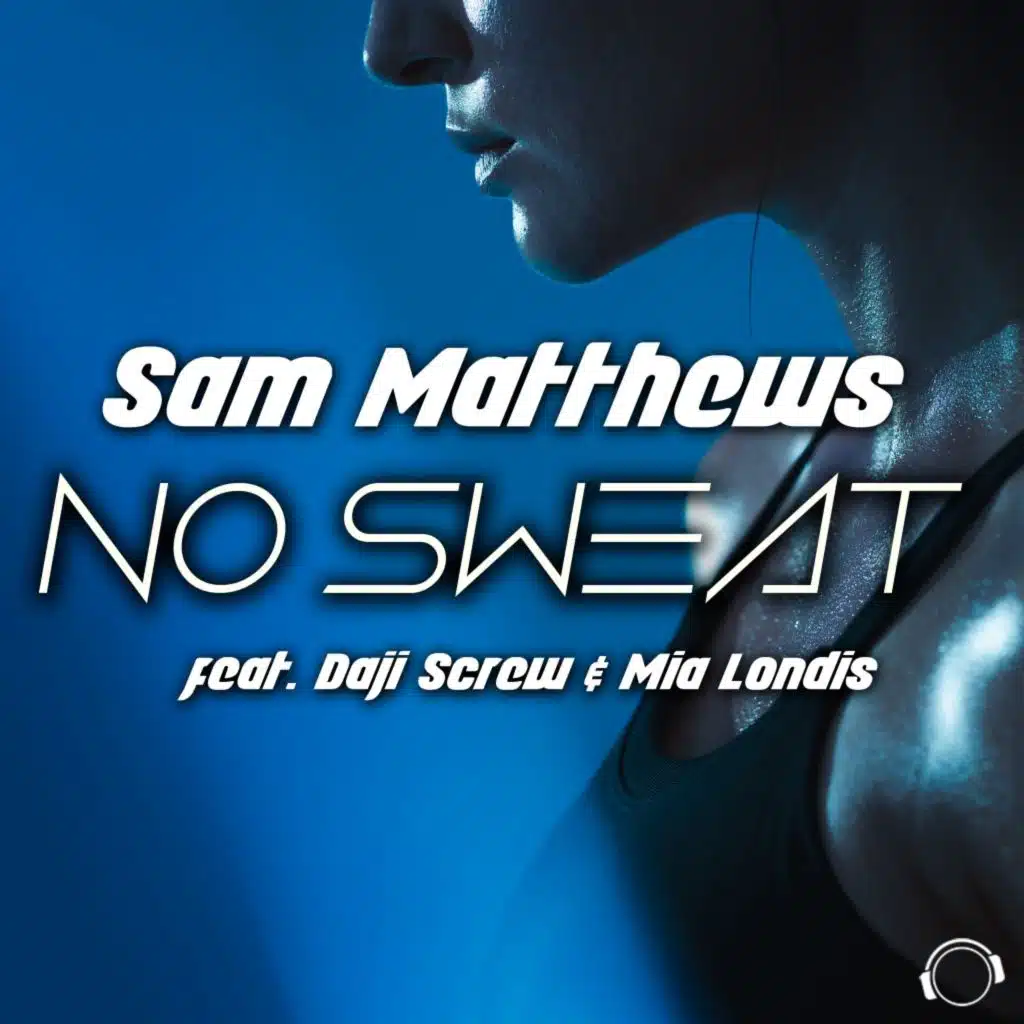 No Sweat (feat. Daji Screw & Mia Londis)