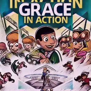 Grace in Action: Unit 1, God Is...