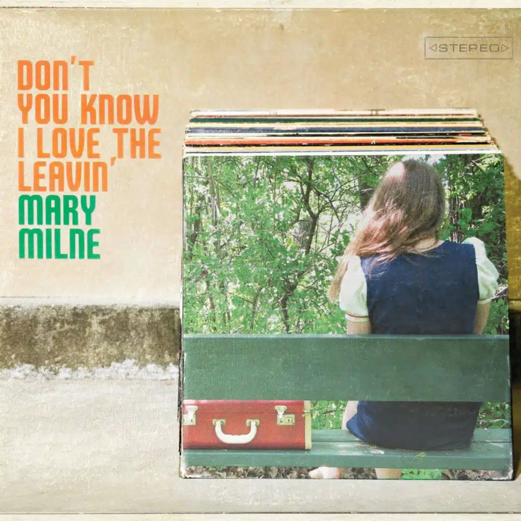 Don't You Know I Love the Leavin'