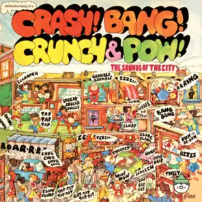 Crash! Bang! Crunch & Pow! : The Sounds of The City