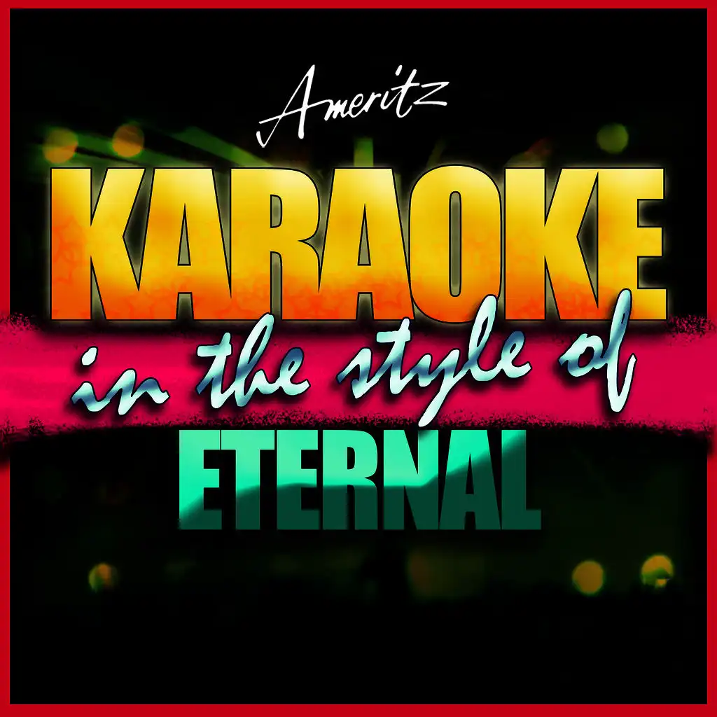 Save Our Love (In the Style of Eternal) [Karaoke Version]