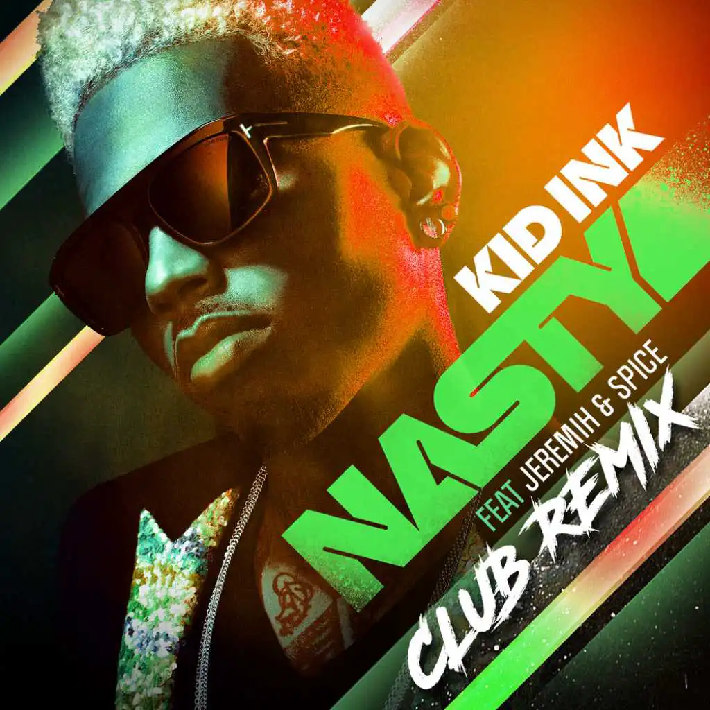 Nasty (Club Remix) [feat. Jeremih & Spice]