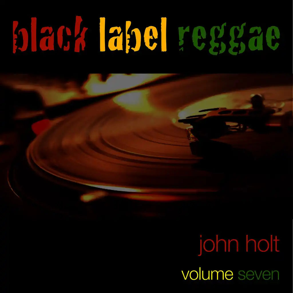 Black Label Reggae-John Holt-Vol. 7