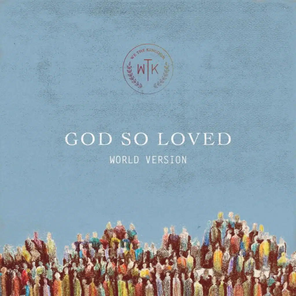God So Loved (World Version) [feat. Ayrton Day, Markus Fackler, Palankin, Victory Worship, André Aquino, NV Worship & Veronika Lohmer]