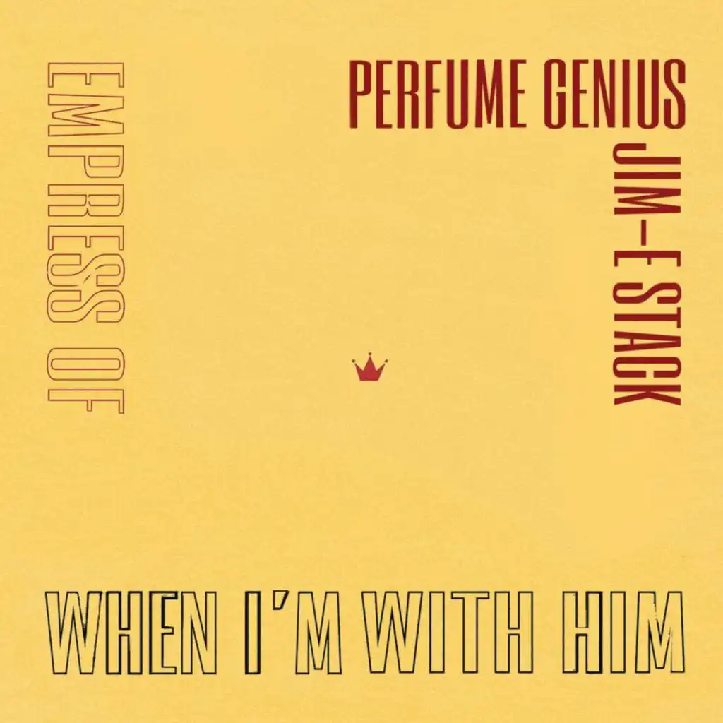 When I'm With Him (Perfume Genius Cover)