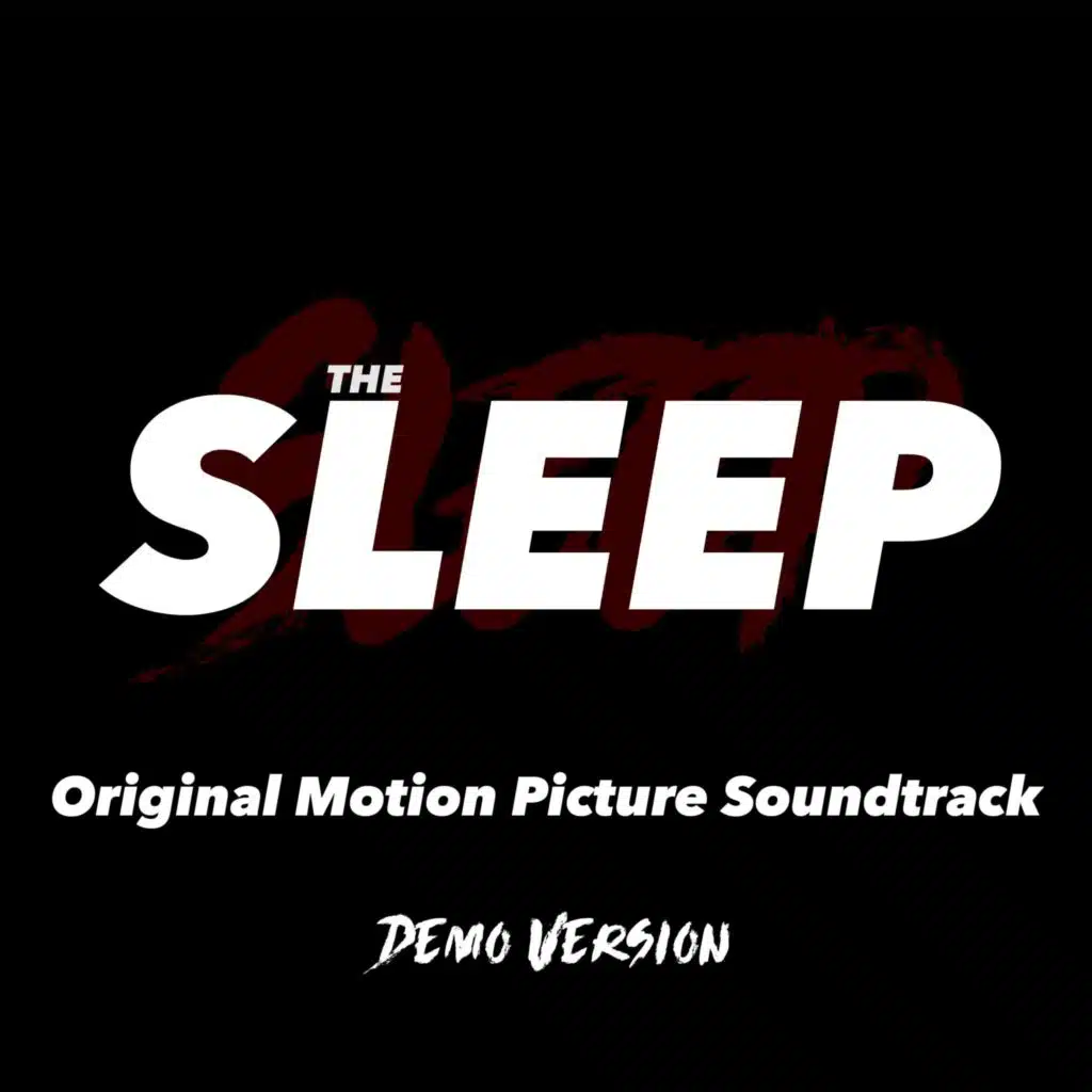 The Sleep (Original Motion Picture Soundtrack) [Demo Version]