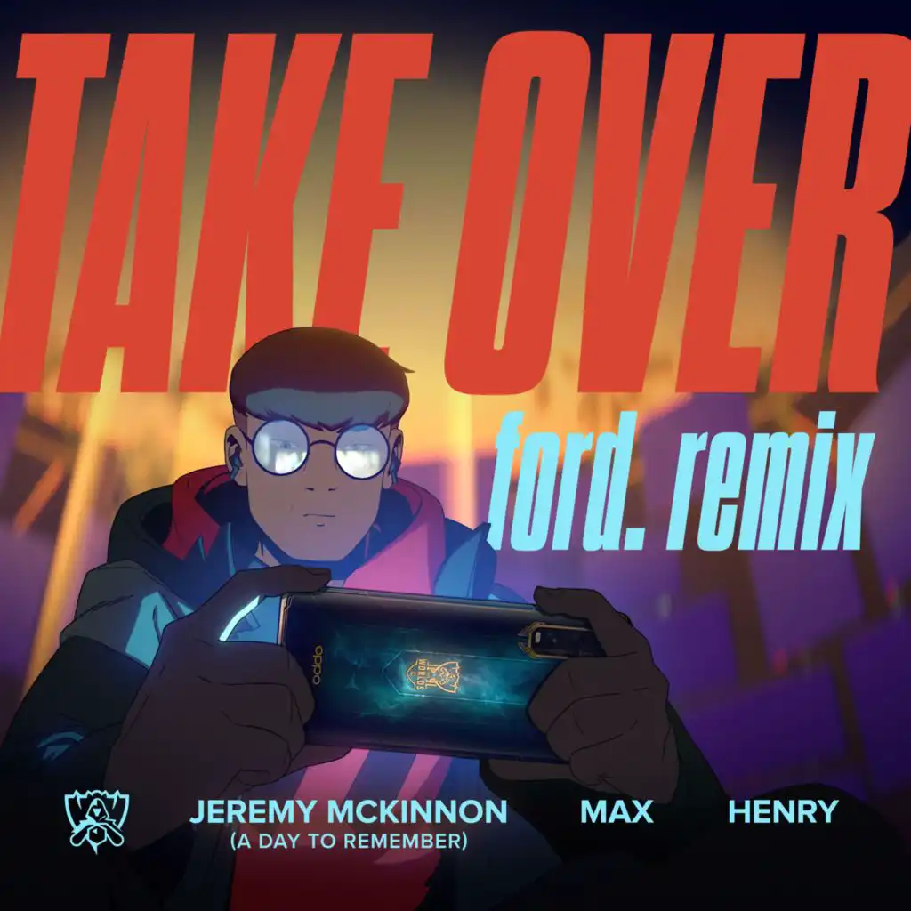 Take Over (ford. Remix) [feat. Jeremy McKinnon of A Day To Remember, MAX & Henry]