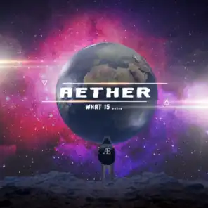 What Is Aether