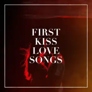 First Kiss Love Songs