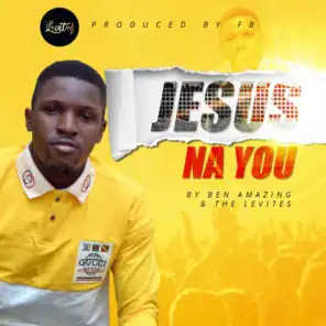Jesus Na You (feat. The Levites)