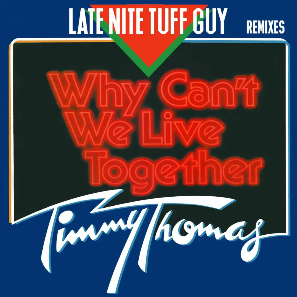 Why Can't We Live Together (LNTG Rework) [feat. Late Nite Tuff Guy]