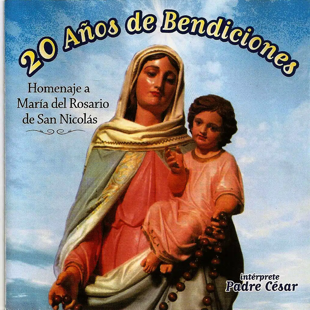 20 Años de Bendiciones - Homenaje a María del Rosario de San Nicolás