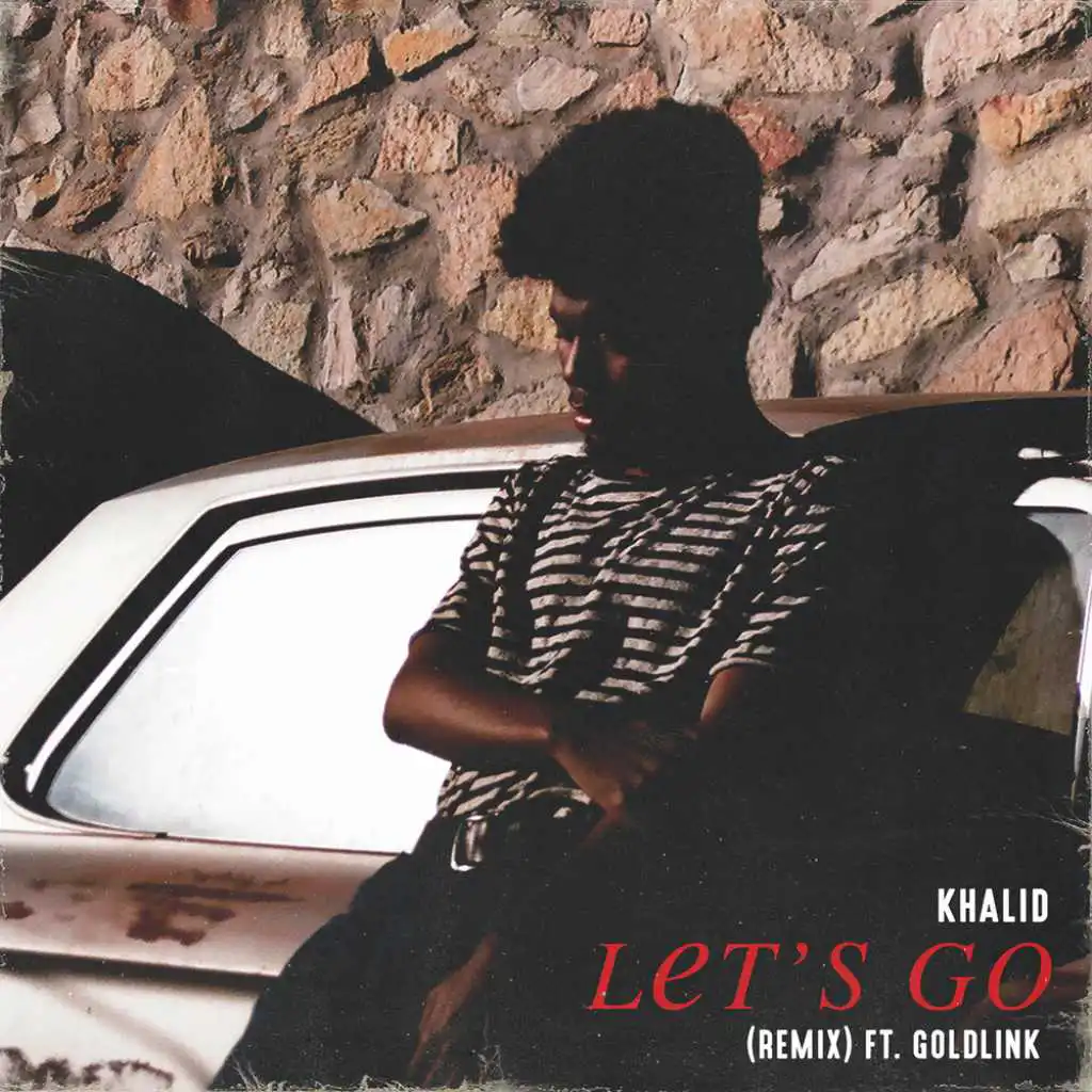 Let's Go (Remix) [feat. GoldLink]
