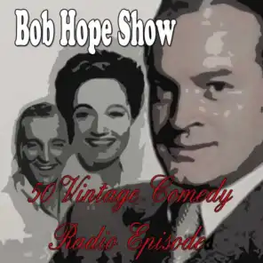 Bob Hope Show: 50 Vintage Comedy Radio Episodes