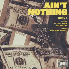 Ain't Nothing (feat. Wiz Khalifa & Ty Dolla $ign)