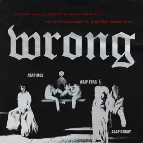 Wrong (feat. A$AP Rocky & A$AP Ferg)