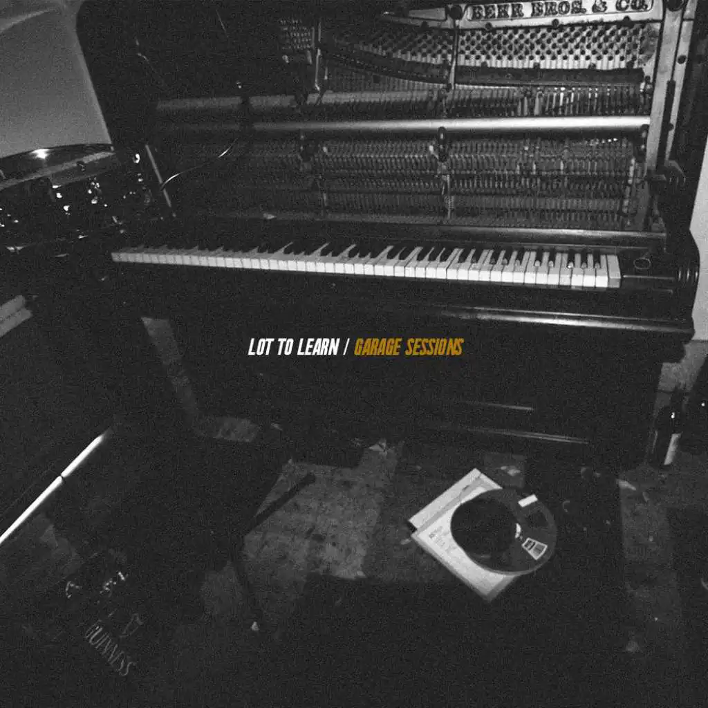 Lot to Learn (Garage Sessions)