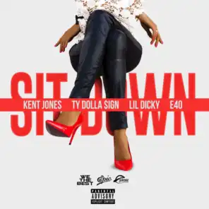 Sit Down (feat. Ty Dolla $ign, Lil Dicky & E-40)