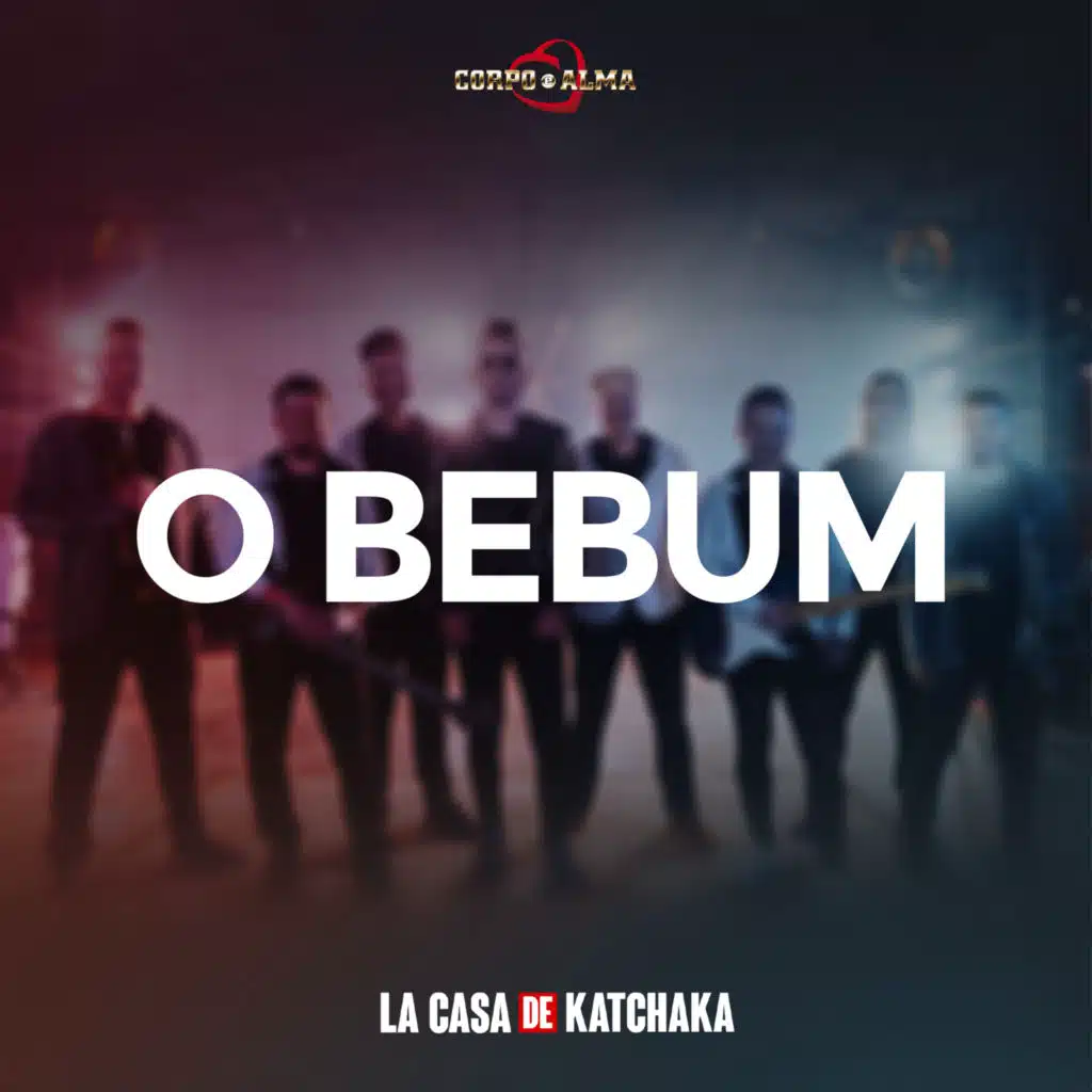 O Bebum - La Casa de Katchaka (Ao Vivo)