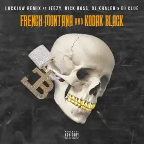 Lockjaw (Remix) [feat. Kodak Black, Jeezy, Rick Ross, DJ Clue & DJ Khaled]