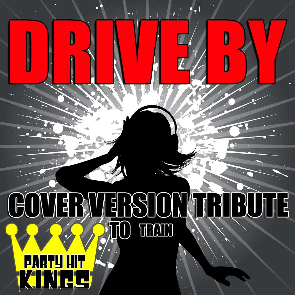 Drive By (Cover Version Tribute to Train)