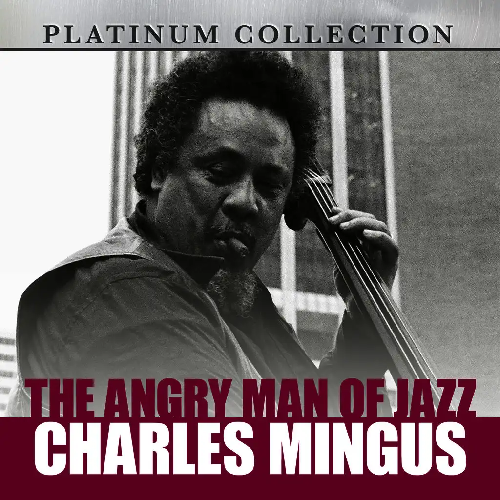 The Angry Man of Jazz: Charles Mingus