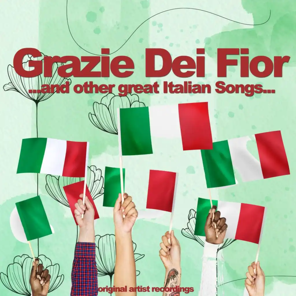 Grazie Dei Fior...and other great Italian Songs (Superb Selection)