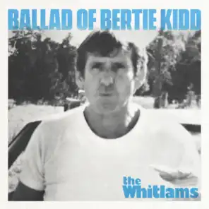 Ballad of Bertie Kidd