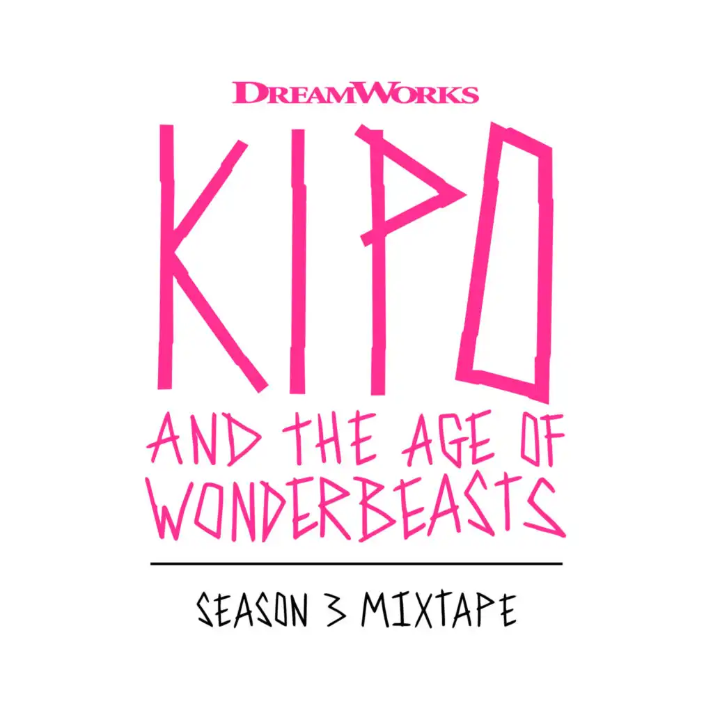 Kipo And The Age Of Wonderbeasts (Season 3 Mixtape)
