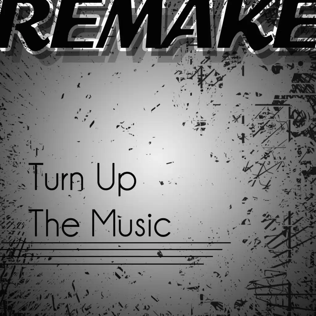 Turn Up The Music (Chris Brown Remake)