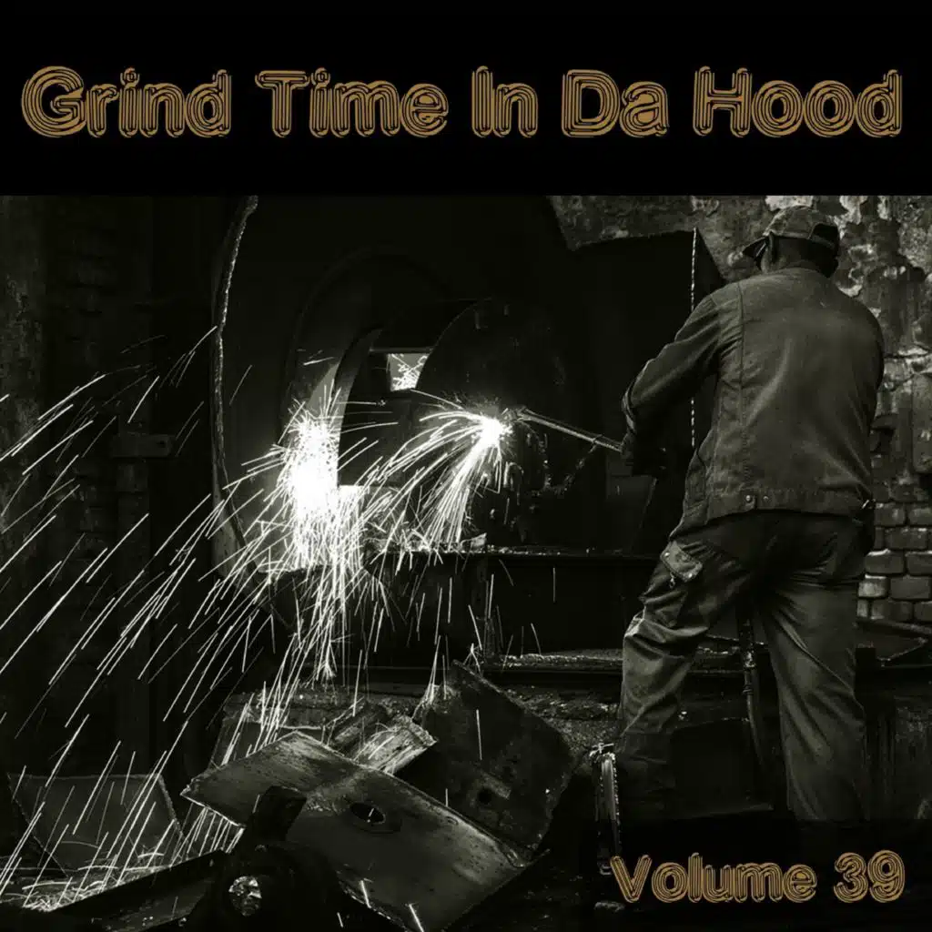 Grind Time In Da Hood Vol, 39
