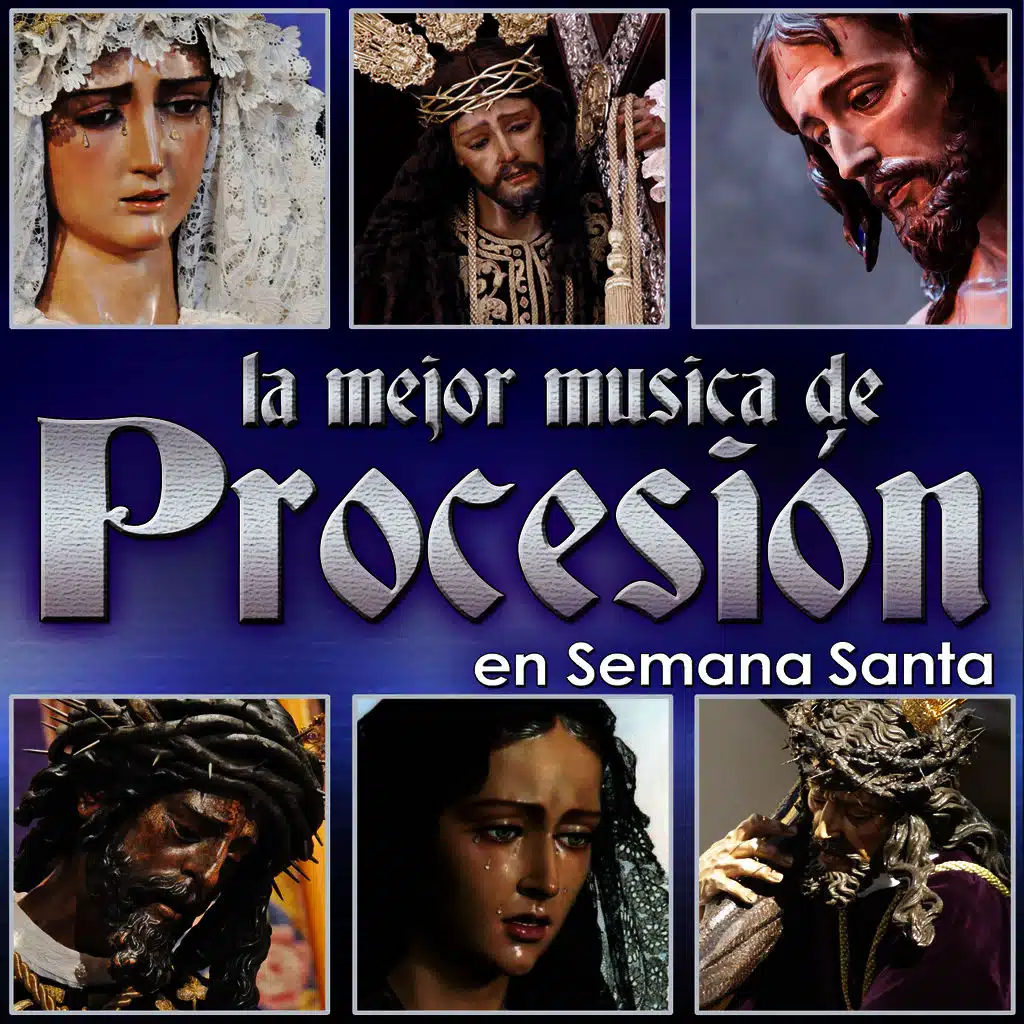 La Mejor Música de Procesión en Semana Santa