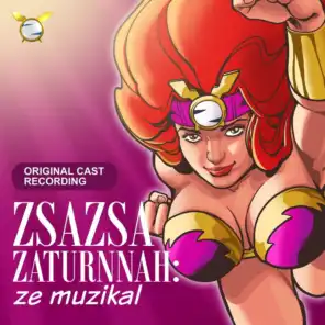 Zsa Zsa Zaturnnah: Ze Muzikal (Original Cast Recording)
