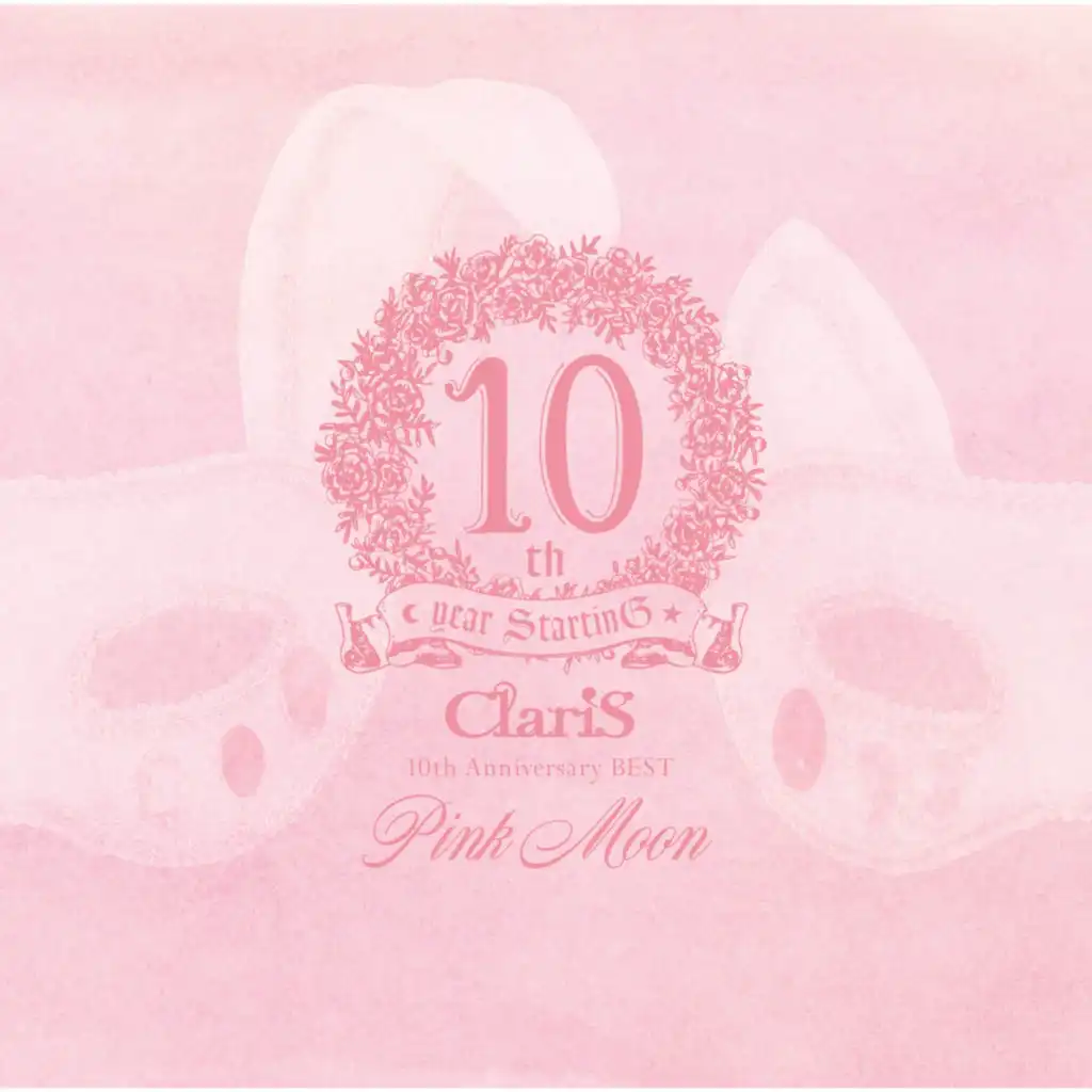 ClariS 10th Anniversary BEST - Pink Moon -