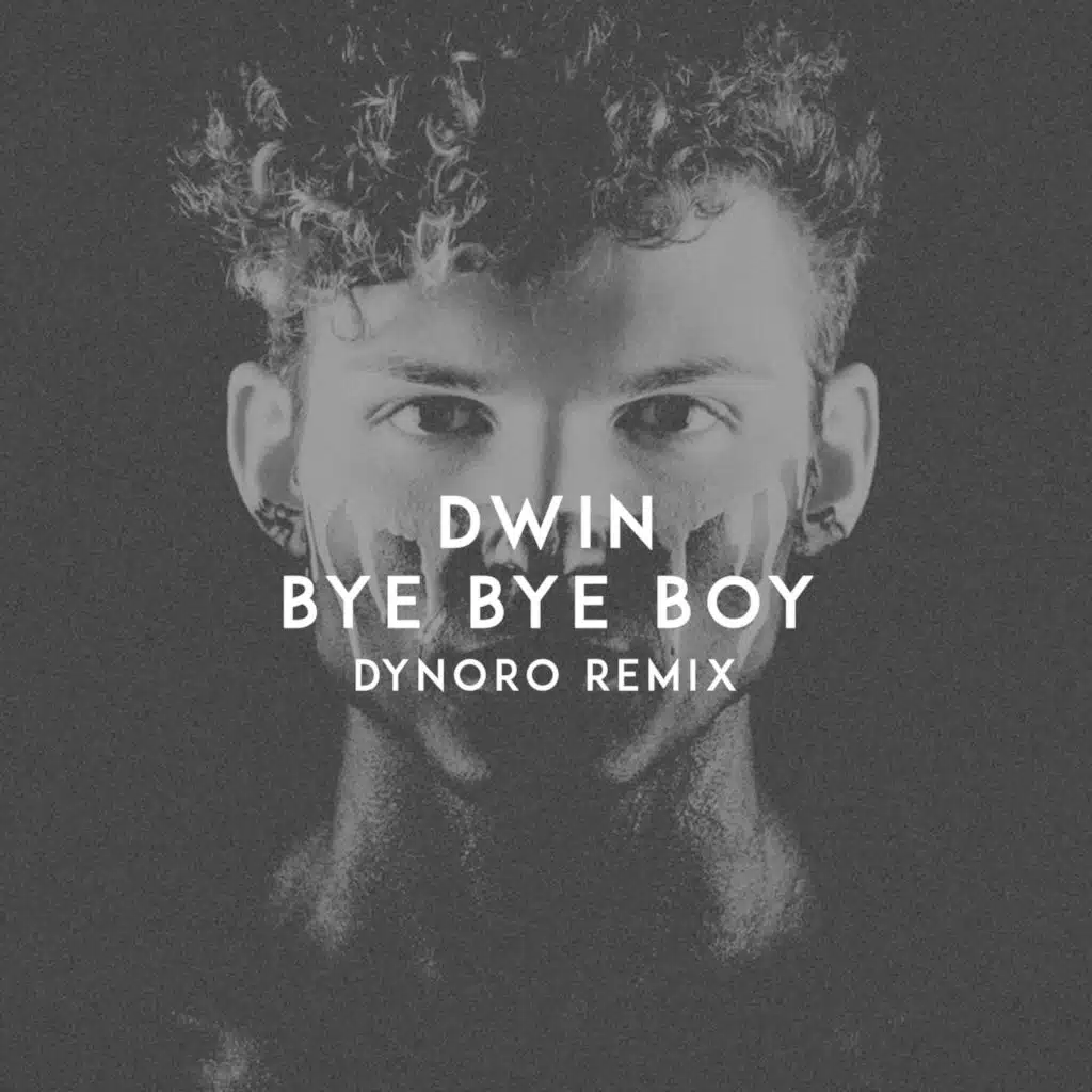 Bye Bye Boy (Dynoro Remix)
