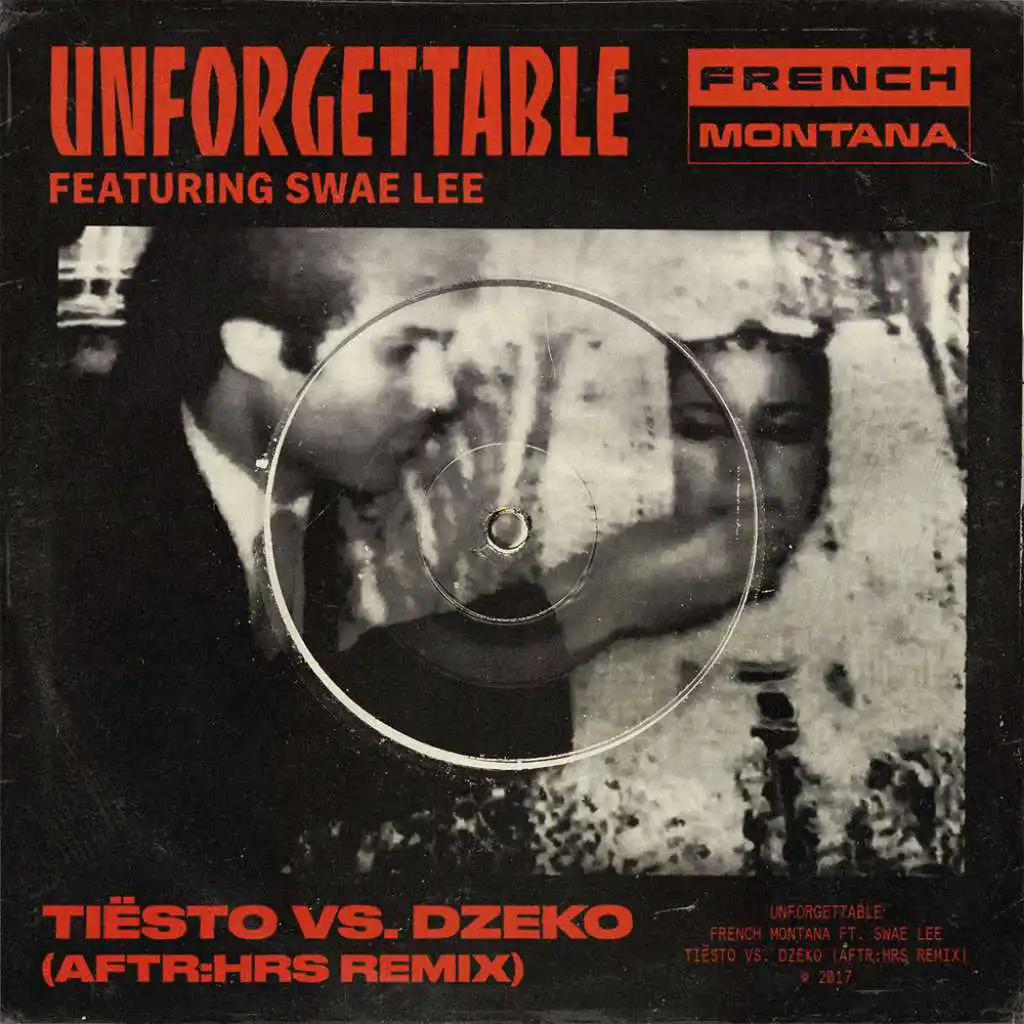 Unforgettable (Tiësto vs. Dzeko AFTR:HRS Remix) [feat. Swae Lee]