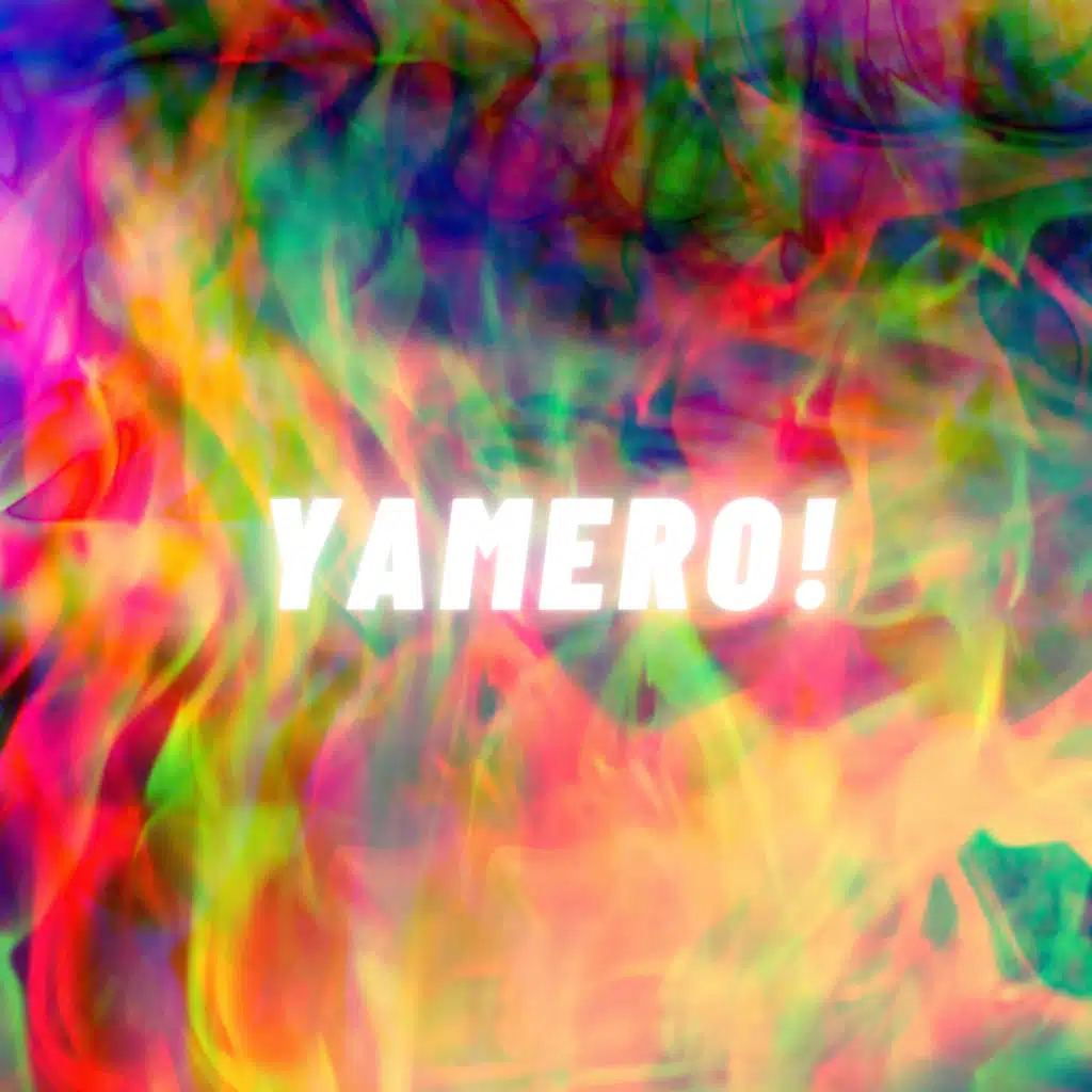 Yamero!