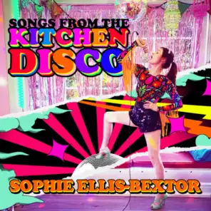 Songs from the Kitchen Disco: Sophie Ellis-Bextor's Greatest Hits