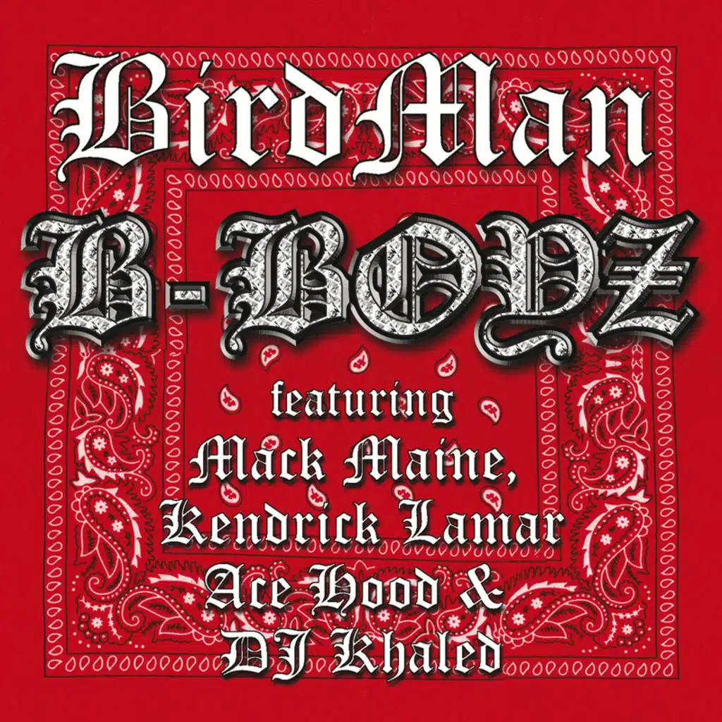 B-Boyz (Edited Version) [feat. Mack Maine, Kendrick Lamar, Ace Hood & DJ Khaled]
