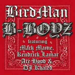 B-Boyz (Edited Version) [feat. Mack Maine, Kendrick Lamar, Ace Hood & DJ Khaled]