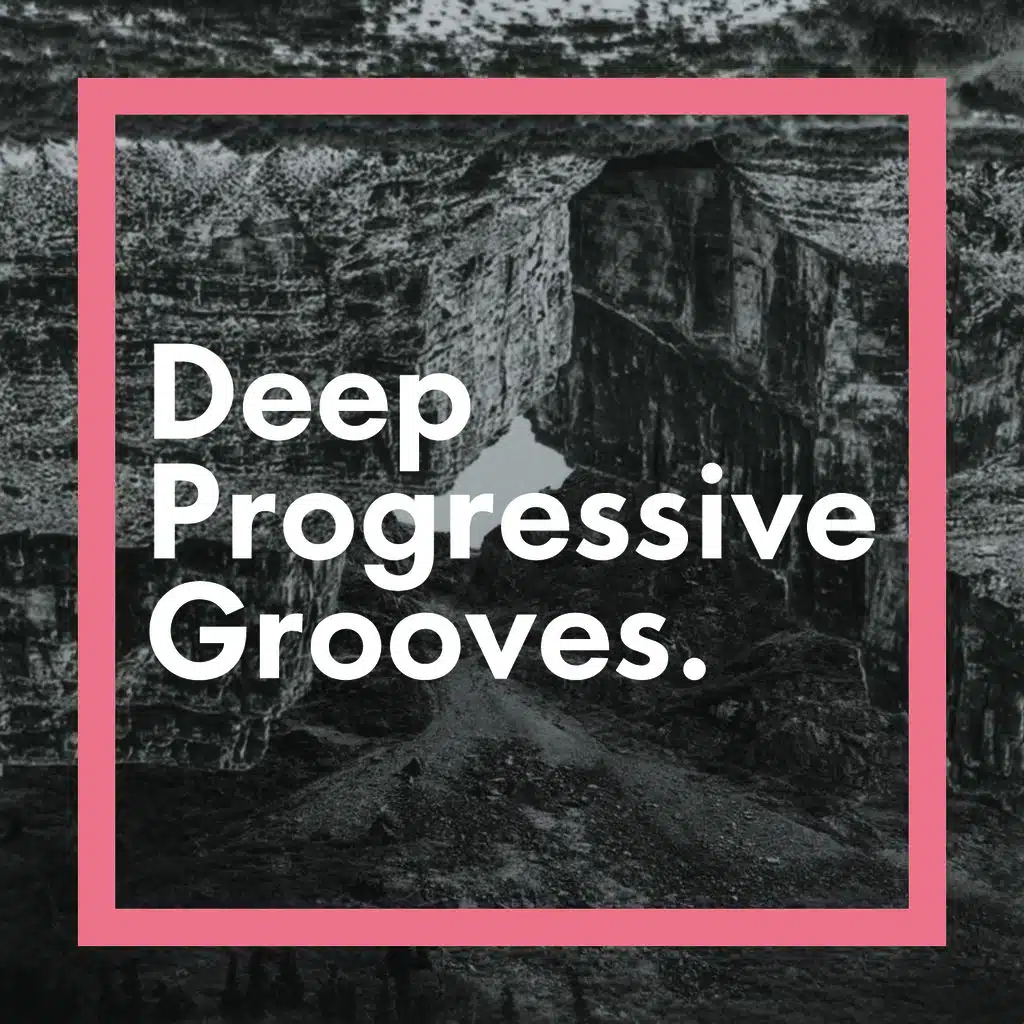 Deep Progressive Grooves