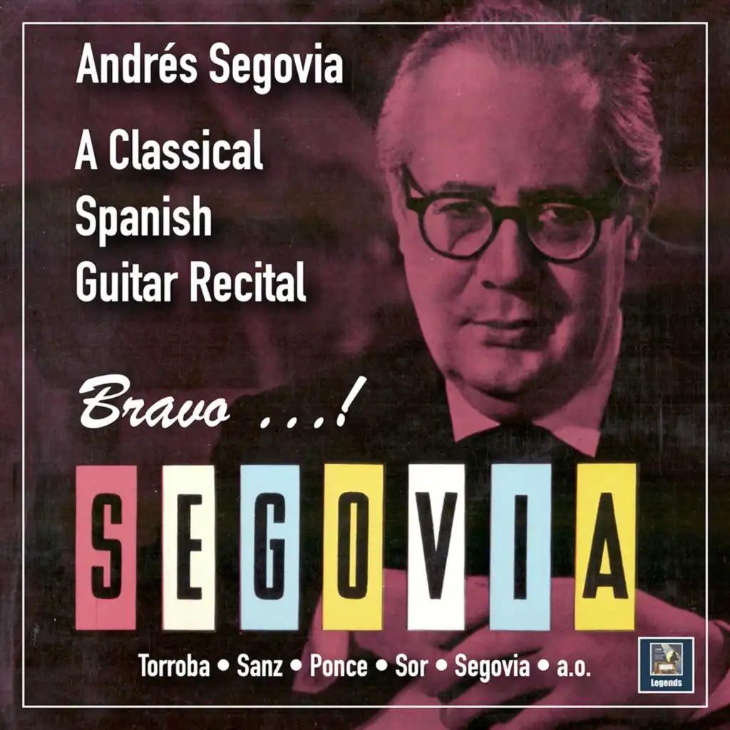 Bravo, Segovia: A Classical Spanish Guitar Recital