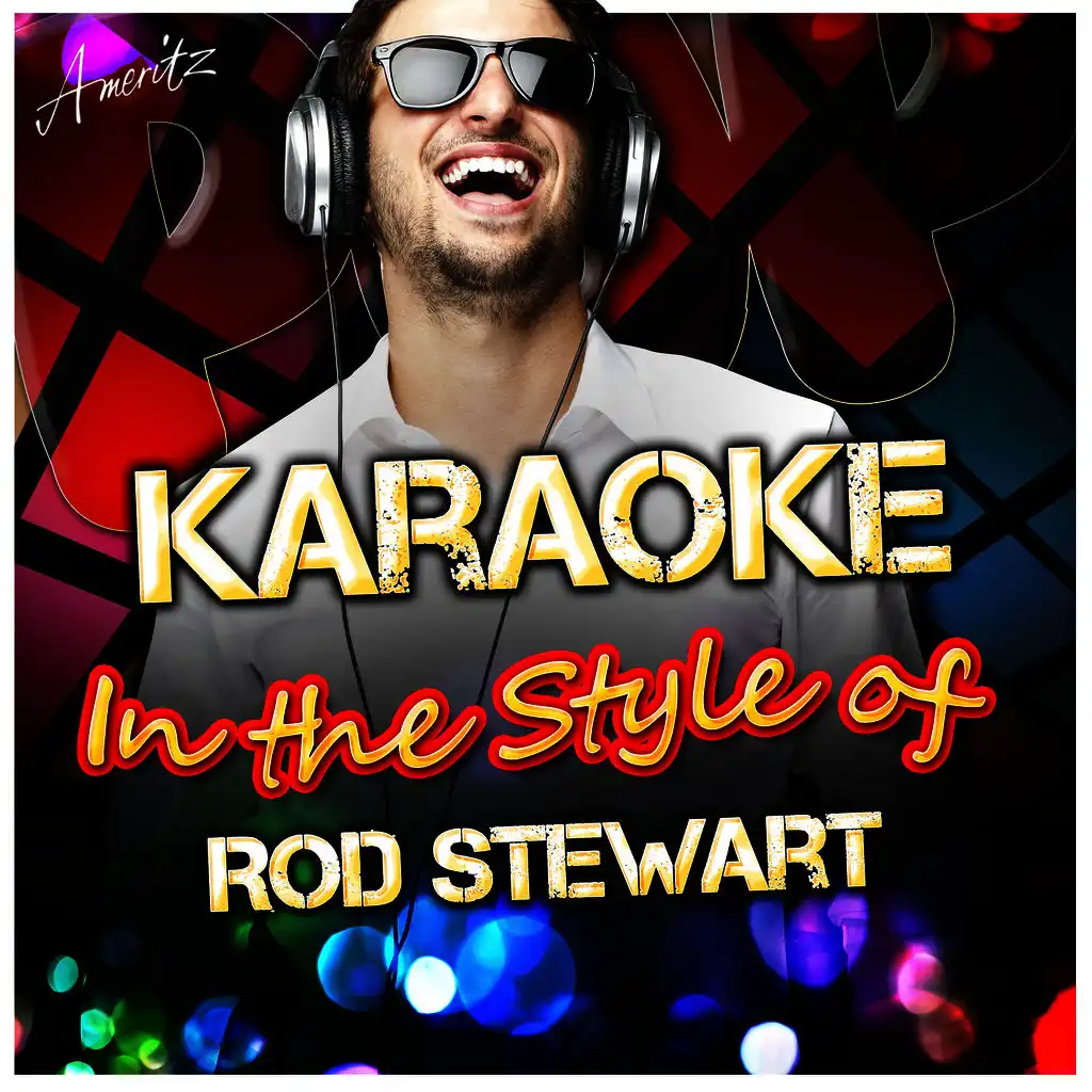 Rhythm of My Heart (In the Style of Rod Stewart) [Karaoke Version]