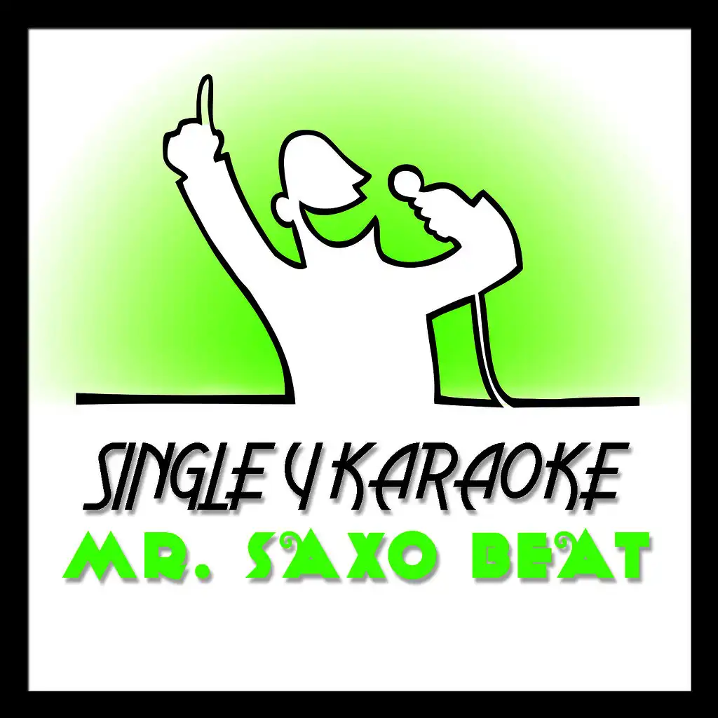 Mr. Saxo Beat - Single Y Karaoke