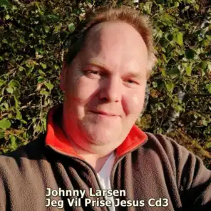 Johnny Larsen Cd3 (Jeg Vil Prise Jesus)