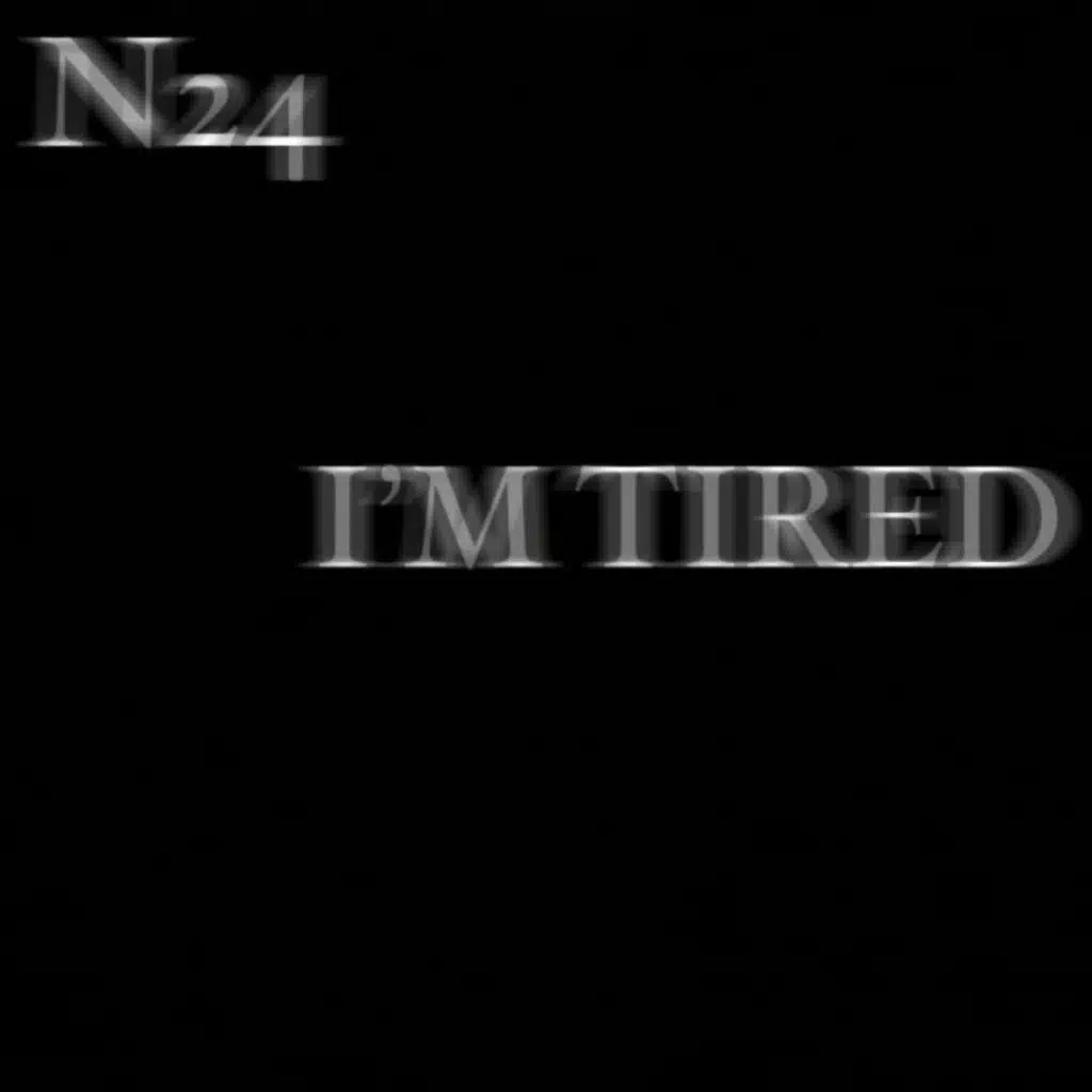 I'm Tired