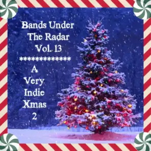 Bands Under the Radar, Vol. 13: A Very Indie Xmas 2