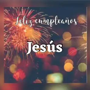 Feliz cumpleaños Jesus